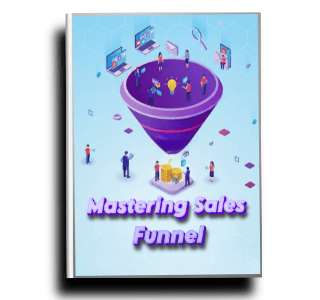Mastering Sales Funnel - Step by Step